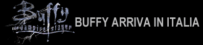 Buffy sbarca in Italia